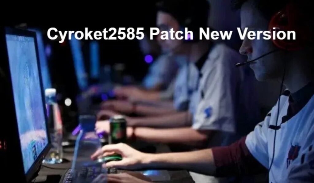 Cyroket2585 Patch
